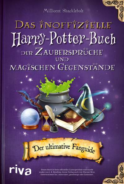 Harry Potter - Das inoffizielle Harry-Potter-Buch der Zaubersprüche und magischen Gegenstände