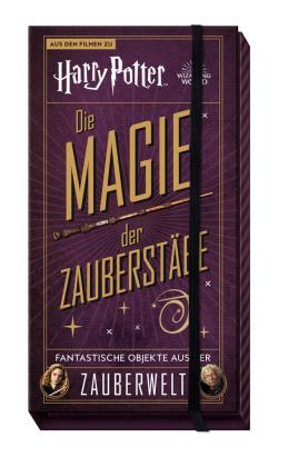 Harry Potter - Die Magie der Zauberstäbe