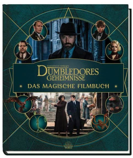 Phantastische Tierwesen - Dumbledores Geheimnisse - Das magische Filmbuch