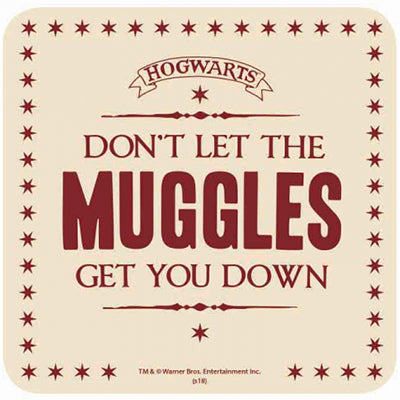 Harry Potter - Untersetzer - Don´t Let The Muggles Get You Down