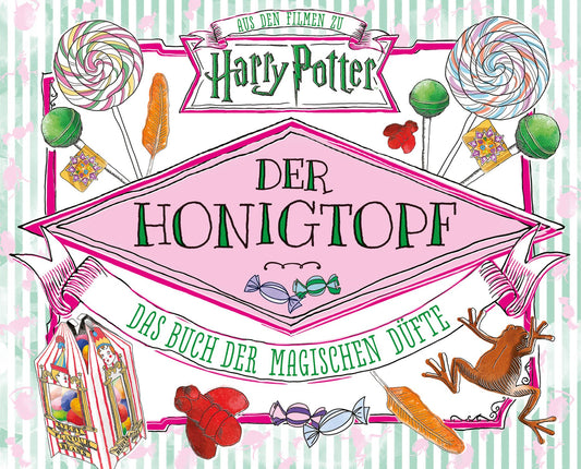 Harry Potter - Der Honigtopf - Das Buch der magischen Düfte